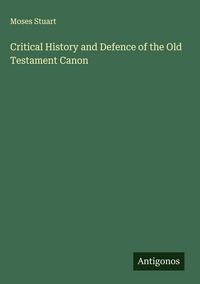 Produktbild: Critical History and Defence of the Old Testament Canon