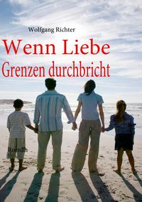 Produktbild: Wenn Liebe Grenzen durchbricht