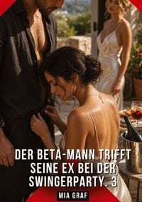 Produktbild: Der Beta-Mann trifft seine Ex bei der Swingerparty. 3