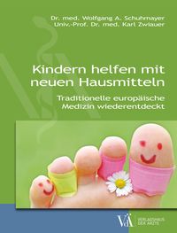 Bild vom Artikel Kindern helfen mit neuen Hausmitteln vom Autor Wolfgang A. Schuhmayer