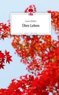 Produktbild: &Uuml;ber Leben. Life is a Story - story.one