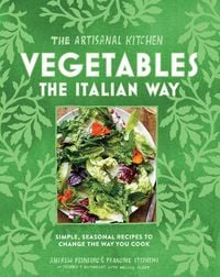 Produktbild: The Artisanal Kitchen: Vegetables the Italian Way
