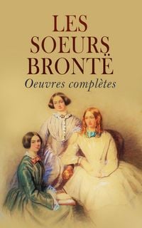 Produktbild: Les soeurs Bront&euml;: Oeuvres compl&egrave;tes