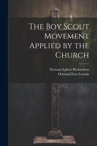 Produktbild: The Boy Scout Movement Applied by the Church