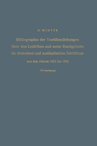 Produktbild: Bibliographie der Ver&ouml;ffentlichungen &uuml;ber den Leichtbau und seine Randgebiete im deutschen und ausl&auml;ndischen Schrifttum aus den Jahren 1955 bis 1959 /