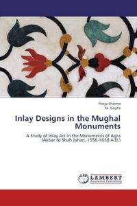 Produktbild: Sharma, P: Inlay Designs in the Mughal Monuments