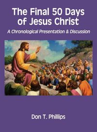 Produktbild: The Final 50 Days of Jesus Christ