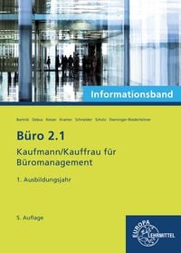 Produktbild: B&uuml;ro 2.1 - Kaufmann/Kauffrau f&uuml;r B&uuml;romanagement, Informationsband, 1. Ausbildungsjahr