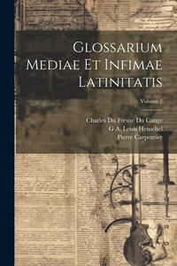 Produktbild: Glossarium Mediae Et Infimae Latinitatis; Volume 2