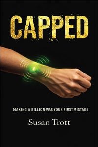 Produktbild: CAPPED: Making A Billion Was Your First Mistake