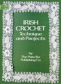 Produktbild: Priscilla Publishing Co: Irish Crochet
