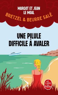 Produktbild: Une pilule difficile &agrave; avaler. Bretzel & beurre sal&eacute;