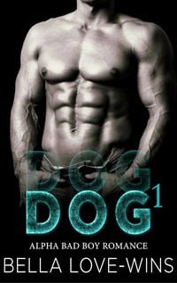 Produktbild: Dog Part 1 (Alpha Bad Boy Romance, #1)