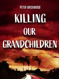 Produktbild: Killing Our Grandchildren