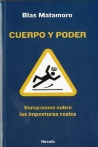 Produktbild: Cuerpo y poder : variaciones sobre las imposturas reales
