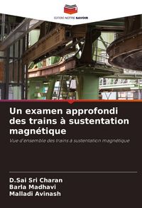 Produktbild: Un examen approfondi des trains &agrave; sustentation magn&eacute;tique
