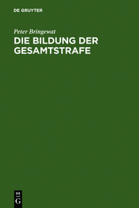 Produktbild: Die Bildung der Gesamtstrafe
