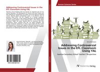 Produktbild: Addressing Controversial Issues in the EFL Classroom Using YAL