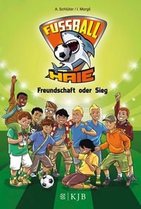 Produktbild: Freundschaft oder Sieg / Fu&szlig;ball-Haie Bd. 10