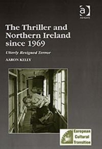 Produktbild: Kelly, A: The Thriller and Northern Ireland since 1969