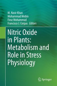 Produktbild: Nitric Oxide in Plants: Metabolism and Role in Stress Physiology