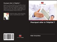 Produktbild: Pourquoi aller &agrave; l'h&ocirc;pital ?