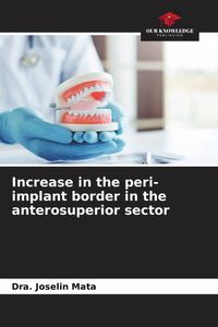 Produktbild: Increase in the peri-implant border in the anterosuperior sector