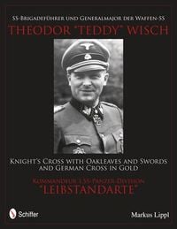 Produktbild: Ss-Brigadef&uuml;hrer Und Generalmajor Der Waffen-SS Theodor Teddy Wisch