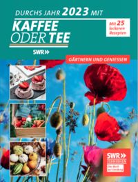 Produktbild: Durchs Jahr 2023 mit Kaffee oder Tee &ndash; G&auml;rtnern und Genie&szlig;en