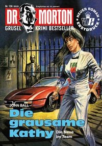 Produktbild: Dr. Morton Nr. 136: Die grausame Kathy