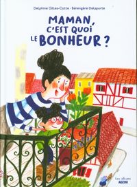 Produktbild: Maman, c'est quoi le bonheur ?