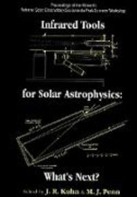 Produktbild: Infrared Tools for Solar Antrophysics: What's Next? - Proceedings of the Fifteenth National Solar Observatory/Sacramento Peak Summer Workshop