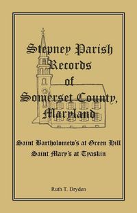 Produktbild: Stepney Parish Records of Somerset County, Maryland