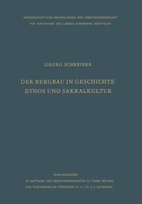 Produktbild: Der Bergbau in Geschichte, Ethos und Sakralkultur