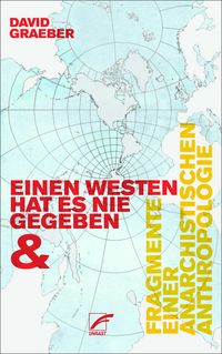 Produktbild: Fragmente einer anarchistischen Anthropologie & Einen Westen hat es nie gegeben