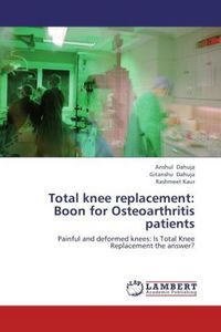 Produktbild: Dahuja, A: Total knee replacement: Boon for Osteoarthritis p