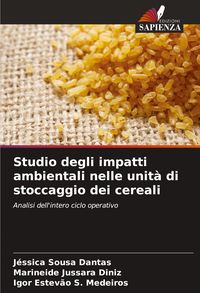 Produktbild: Studio degli impatti ambientali nelle unit&agrave; di stoccaggio dei cereali