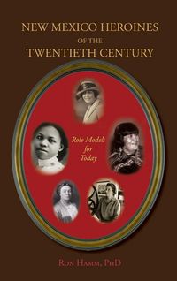 Produktbild: New Mexico Heroines of the Twentieth Century