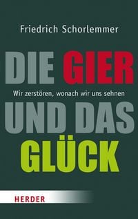 Produktbild: Die Gier und das Gl&uuml;ck