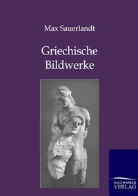 Produktbild: Griechische Bildwerke