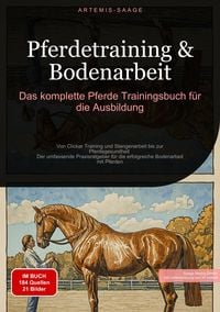 Produktbild: Pferdetraining & Bodenarbeit: Das komplette Pferde Trainingsbuch f&uuml;r die Ausbildung