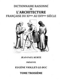 Produktbild: Dictionnaire Raisonn&eacute; de l'Architecture Fran&ccedil;aise du XIe au XVIe si&egrave;cle Tome III