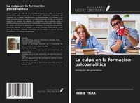 Produktbild: La culpa en la formaci&oacute;n psicoanal&iacute;tica