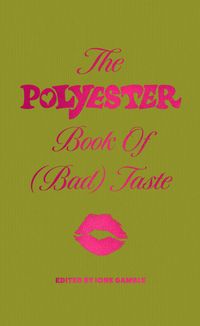 Produktbild: The Polyester Book of (Bad) Taste