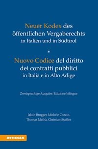 Produktbild: Neuer Kodex des &ouml;ffentlichen Vergaberechts in Italien und in S&uuml;dtirol - Nuovo Codice del diritto dei contratti pubblici in Italia e in Alto Adige