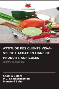 Produktbild: Attitude des Clients Vis-&Agrave;-Vis De L'achat En Ligne De Produits Agricoles
