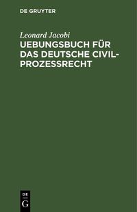 Produktbild: Uebungsbuch f&uuml;r das deutsche Civilprozessrecht