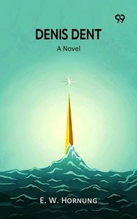 Produktbild: Denis Dent A Novel