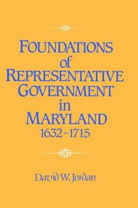 Produktbild: Foundations of Representative Government in Maryland, 1632 1715