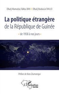 Produktbild: La politique &eacute;trang&egrave;re de la R&eacute;publique de Guin&eacute;e de 1958 &agrave; nos jours